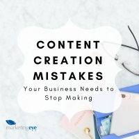 5 Content Creation Mistakes Your Business Needs to Stop Making