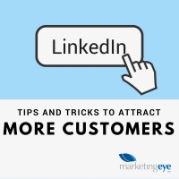 Tips and Tricks to Attract More Customers on LinkedIn